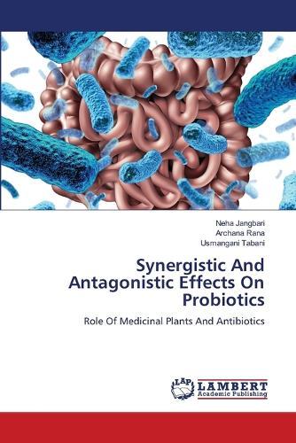 Synergistic And Antagonistic Effects On Probiotics