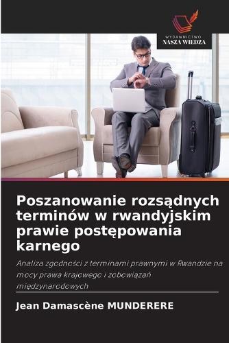 Poszanowanie rozsądnych terminów w rwandyjskim prawie postępowania karnego