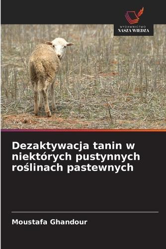 Dezaktywacja tanin w niektórych pustynnych roślinach pastewnych