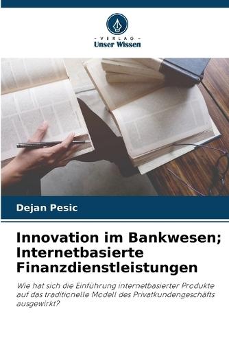 Innovation im Bankwesen; Internetbasierte Finanzdienstleistungen