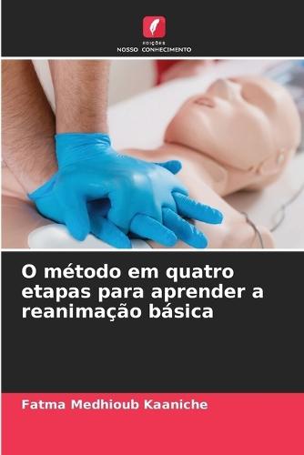 O método em quatro etapas para aprender a reanimação básica