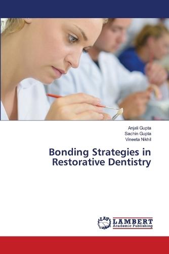 Bonding Strategies in Restorative Dentistry