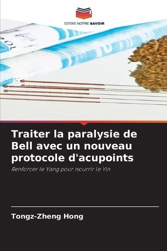 Traiter la paralysie de Bell avec un nouveau protocole d'acupoints