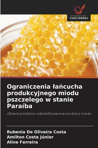 Ograniczenia lańcucha produkcyjnego miodu pszczelego w stanie Paraíba