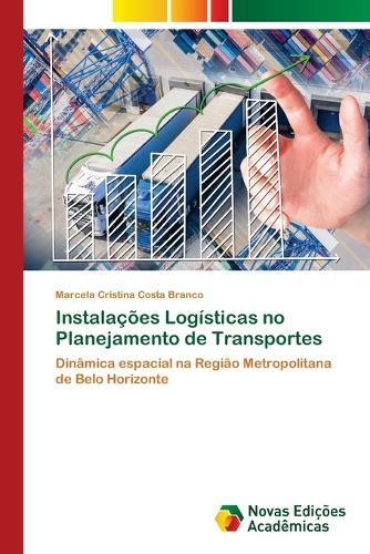 Instalações Logísticas no Planejamento de Transportes