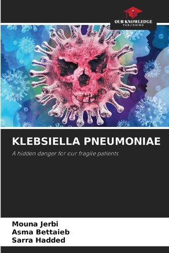 Klebsiella Pneumoniae