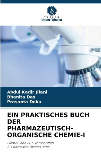 Ein Praktisches Buch Der Pharmazeutisch-Organische Chemie-I