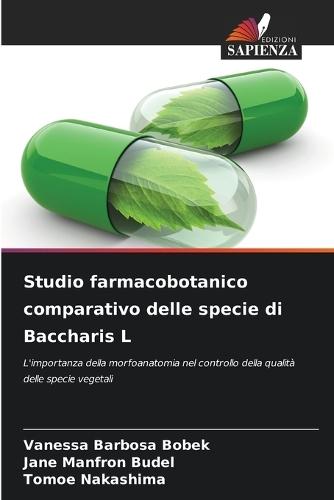 Studio farmacobotanico comparativo delle specie di Baccharis L