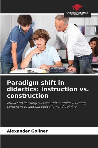 Paradigm shift in didactics: instruction vs. construction