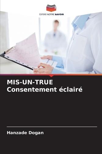 MIS-UN-TRUE Consentement éclairé