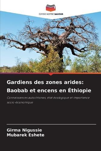 Gardiens des zones arides: Baobab et encens en Éthiopie