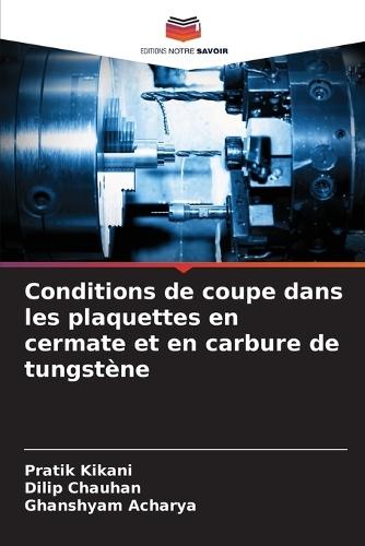 Conditions de coupe dans les plaquettes en cermate et en carbure de tungstène