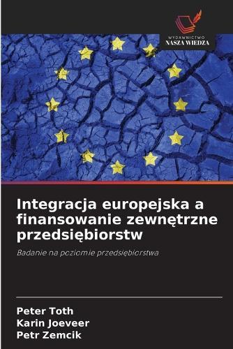 Integracja europejska a finansowanie zewnętrzne przedsiębiorstw