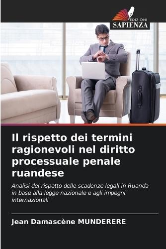 Il rispetto dei termini ragionevoli nel diritto processuale penale ruandese