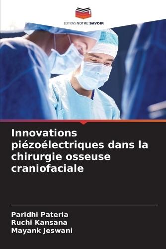 Innovations piézoélectriques dans la chirurgie osseuse craniofaciale