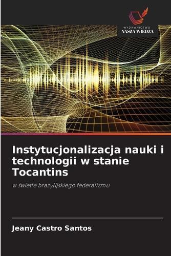 Instytucjonalizacja nauki i technologii w stanie Tocantins