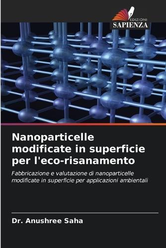 Nanoparticelle modificate in superficie per l'eco-risanamento
