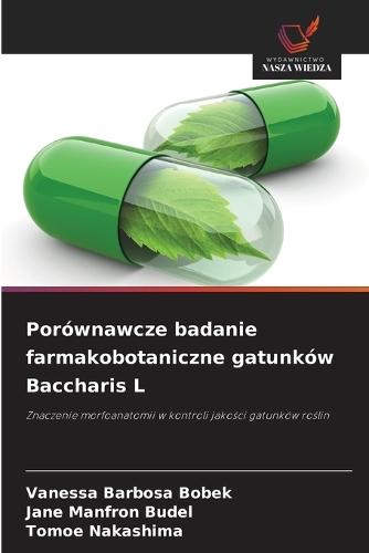 Porównawcze badanie farmakobotaniczne gatunków Baccharis L