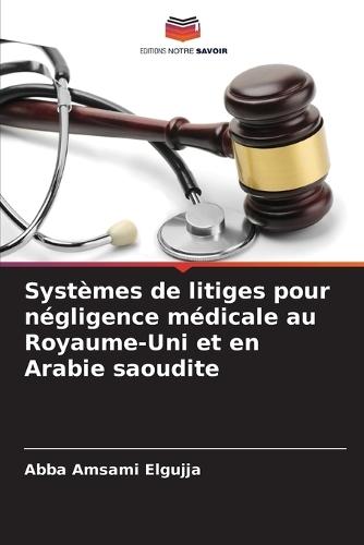 Systèmes de litiges pour négligence médicale au Royaume-Uni et en Arabie saoudite