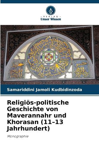 Religiös-politische Geschichte von Maverannahr und Khorasan (11-13 Jahrhundert)