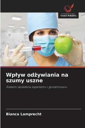 Wplyw odżywiania na szumy uszne