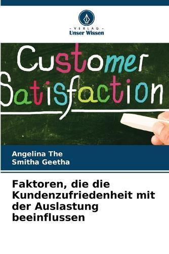 Faktoren, die die Kundenzufriedenheit mit der Auslastung beeinflussen