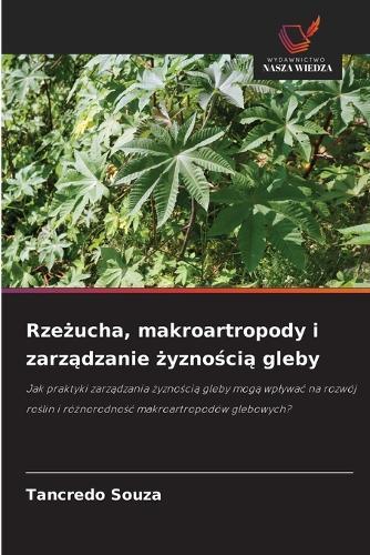 Rzeżucha, makroartropody i zarządzanie żyznością gleby
