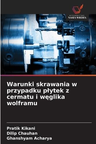 Warunki skrawania w przypadku plytek z cermatu i węglika wolframu