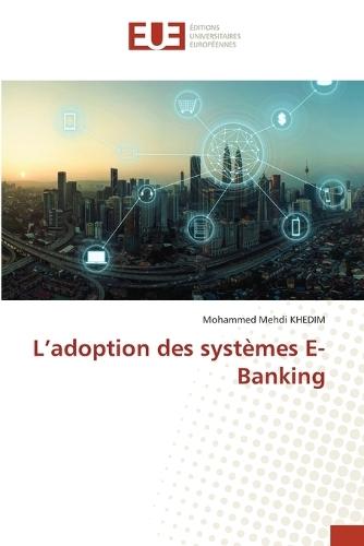 L'adoption des systèmes E-Banking
