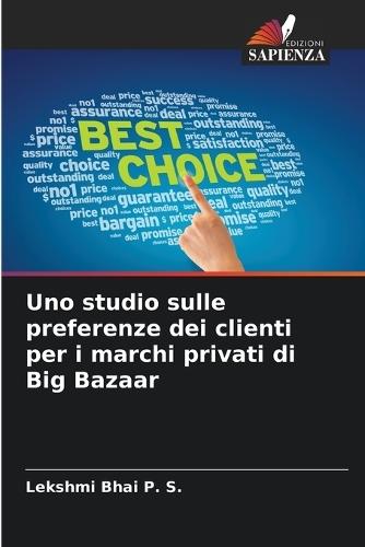 Uno studio sulle preferenze dei clienti per i marchi privati di Big Bazaar