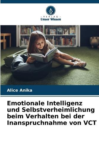 Emotionale Intelligenz und Selbstverheimlichung beim Verhalten bei der Inanspruchnahme von VCT
