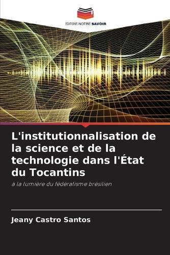 L'institutionnalisation de la science et de la technologie dans l'État du Tocantins