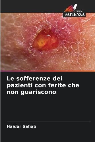 Le sofferenze dei pazienti con ferite che non guariscono