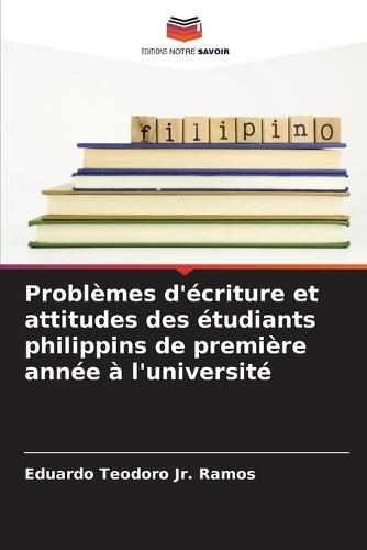 Problèmes d'écriture et attitudes des étudiants philippins de première année à l'université