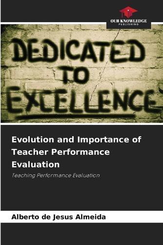 Evolution and Importance of Teacher Performance Evaluation