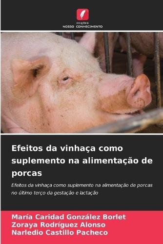 Efeitos da vinhaça como suplemento na alimentação de porcas