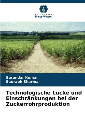 Technologische Lücke und Einschränkungen bei der Zuckerrohrproduktion