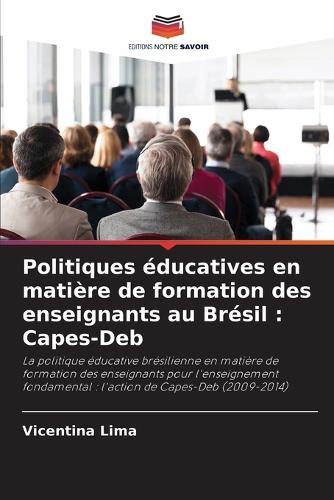Politiques éducatives en matière de formation des enseignants au Brésil: Capes-Deb