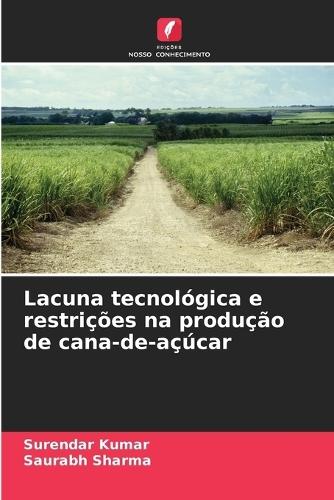 Lacuna tecnológica e restrições na produção de cana-de-açúcar
