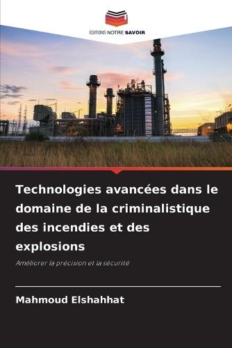 Technologies avancées dans le domaine de la criminalistique des incendies et des explosions