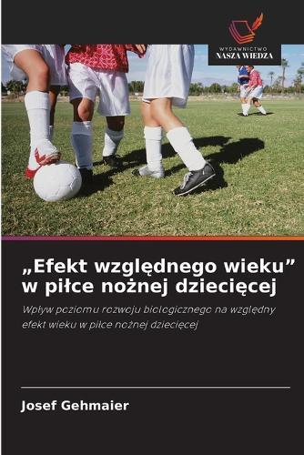 ""Efekt względnego wieku"" w pilce nożnej dziecięcej