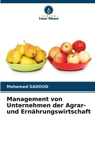 Management von Unternehmen der Agrar- und Ernährungswirtschaft