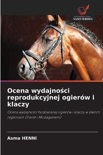 Ocena wydajności reprodukcyjnej ogierów i klaczy