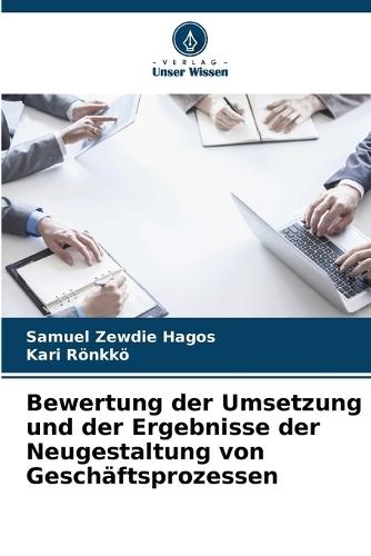 Bewertung der Umsetzung und der Ergebnisse der Neugestaltung von Geschäftsprozessen