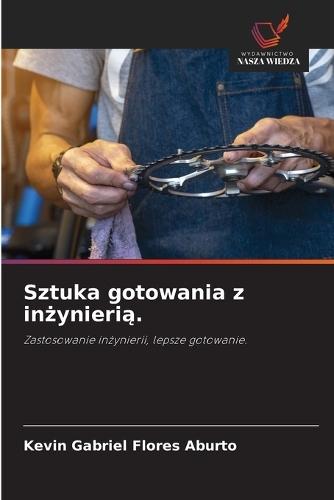 Sztuka gotowania z inżynierią.