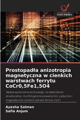 Prostopadla anizotropia magnetyczna w cienkich warstwach ferrytu CoCr0,5Fe1,5O4