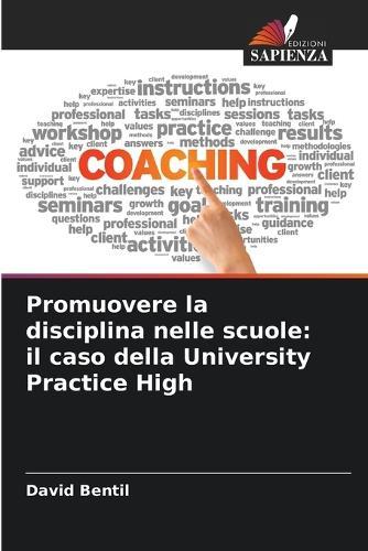 Promuovere la disciplina nelle scuole: il caso della University Practice High