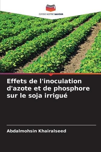 Effets de l'inoculation d'azote et de phosphore sur le soja irrigué
