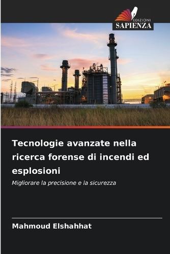 Tecnologie avanzate nella ricerca forense di incendi ed esplosioni