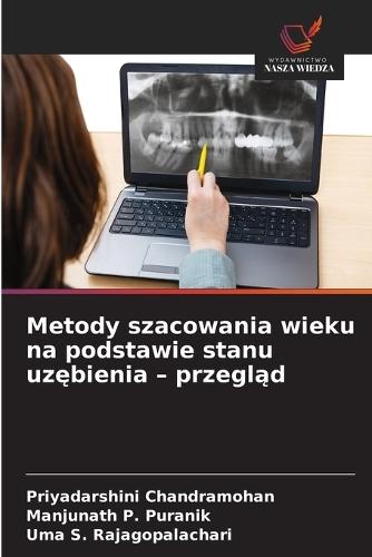 Metody szacowania wieku na podstawie stanu uzębienia - przegląd